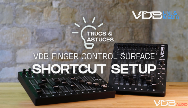 VDB FINGER CONTROL SURFACE CLOSE-UP : SHORTCUTS SETUP